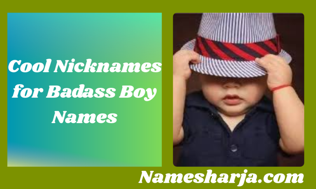 Cool Nicknames for Badass Boy Names