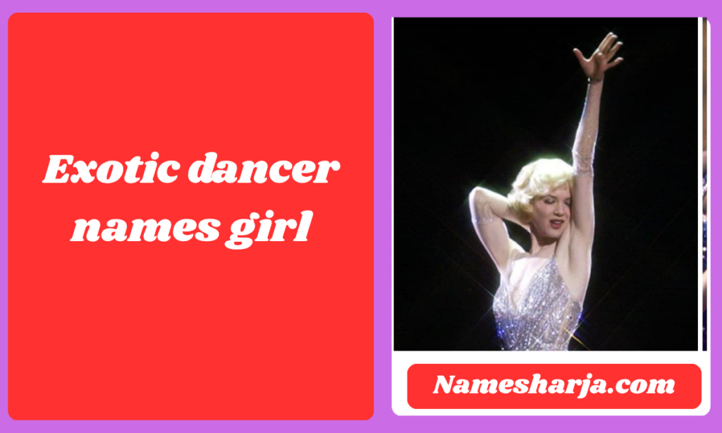 Exotic dancer names girl