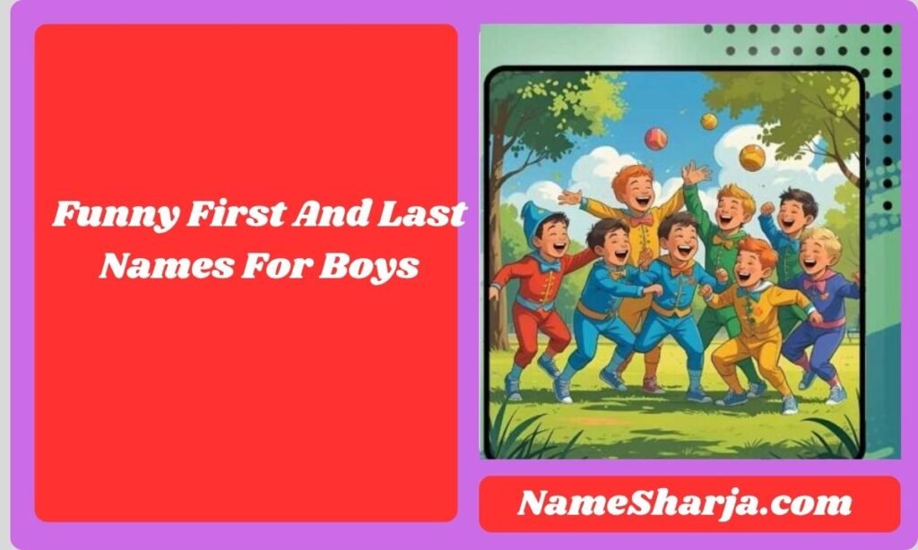 Funny First And Last Names For Boys