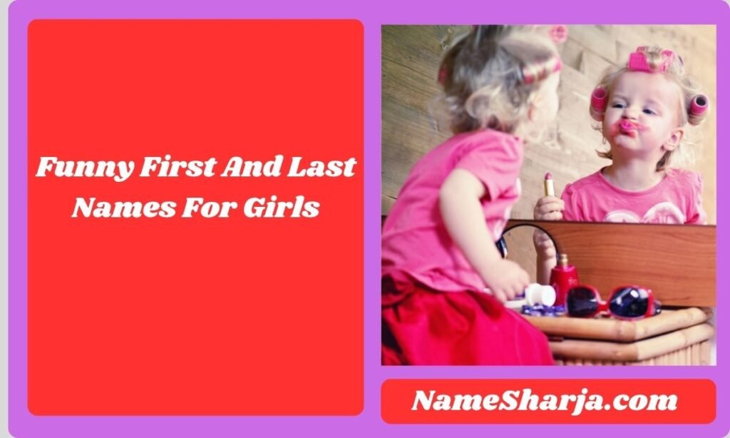 Funny First And Last Names For girls