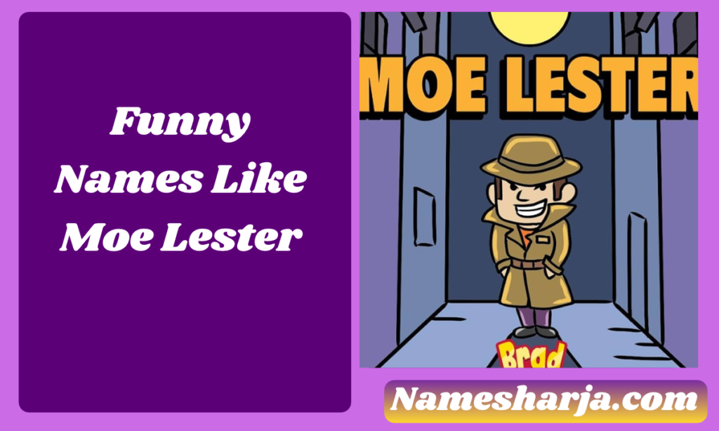 Funny Names Like Moe Lester