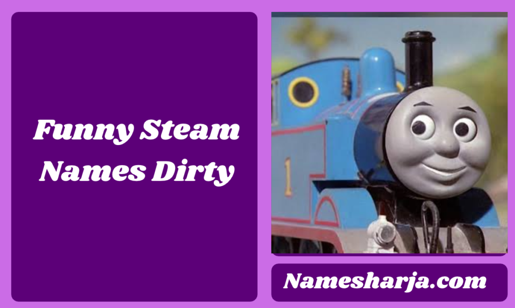 Funny Steam Names Dirty