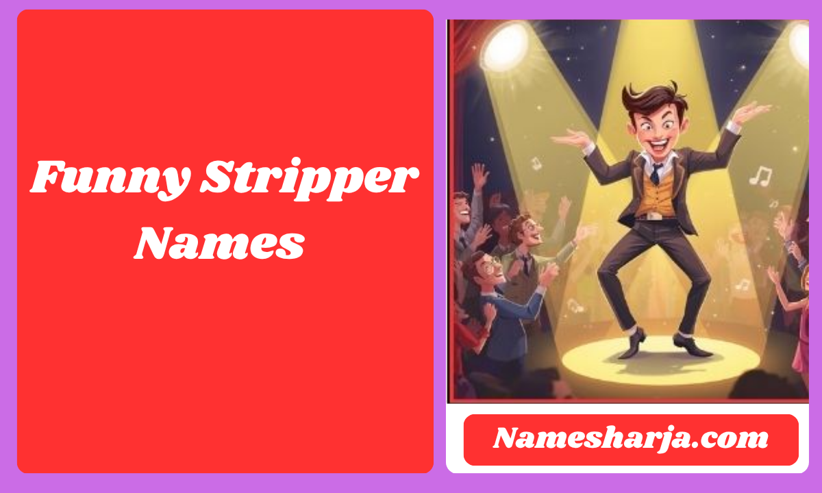 _Funny Stripper Names