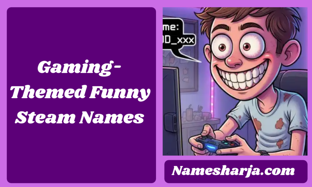 Gaming-Themed Funny Steam Names