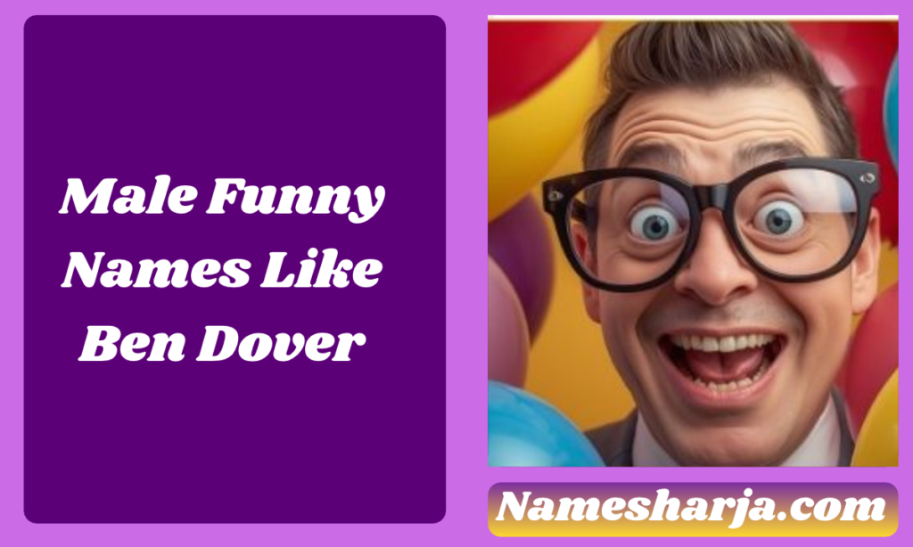 Male Funny Names Like Ben Dover (1)