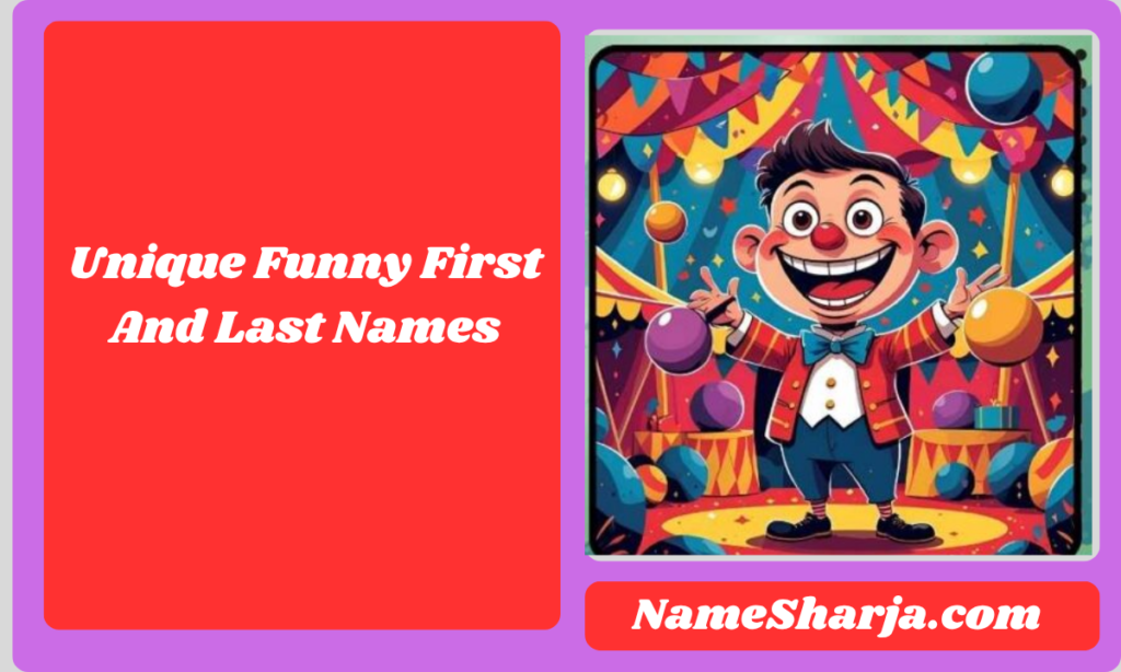 Unique Funny First And Last Names