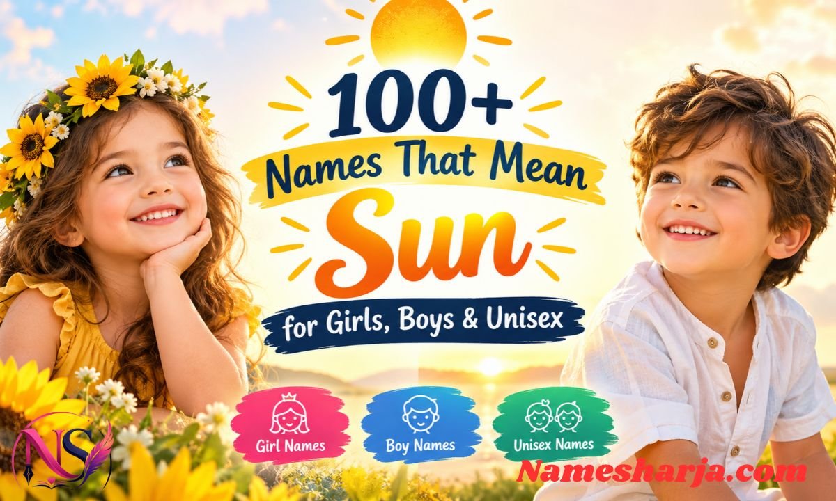 100+ Names That Mean Sun for Girls, Boys & Unisex 