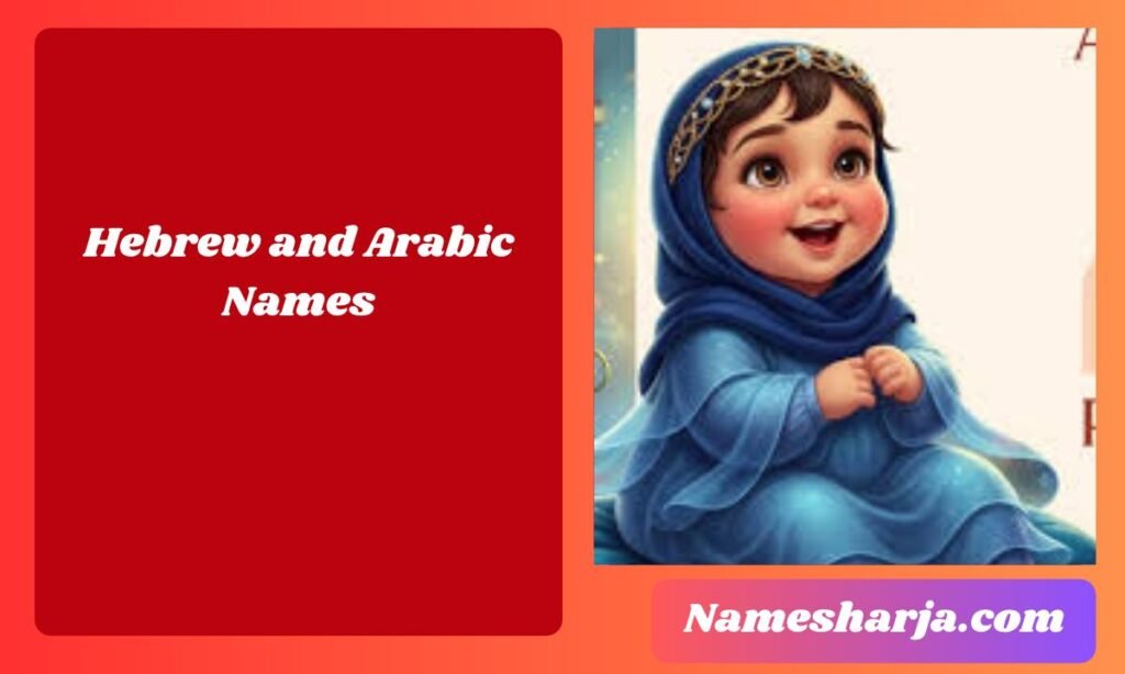Hebrew and Arabic Names